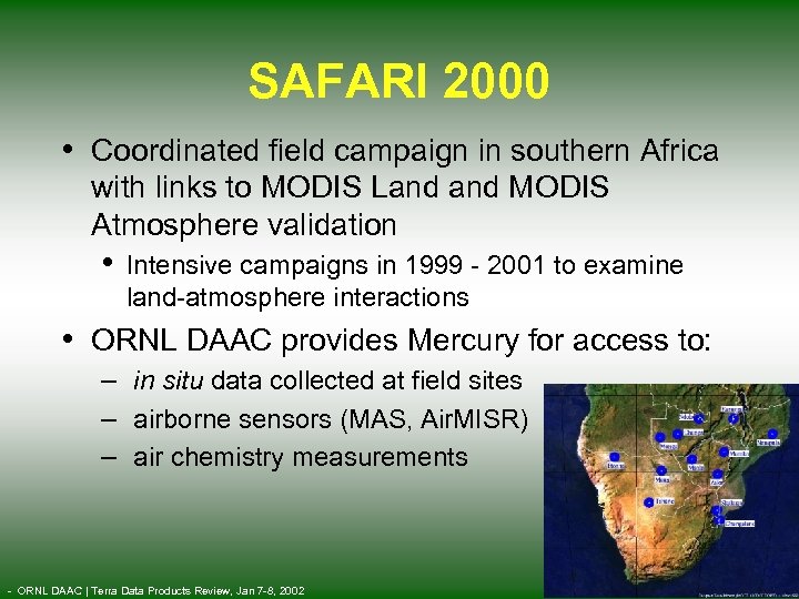 SAFARI 2000 • Coordinated field campaign in southern Africa with links to MODIS Land