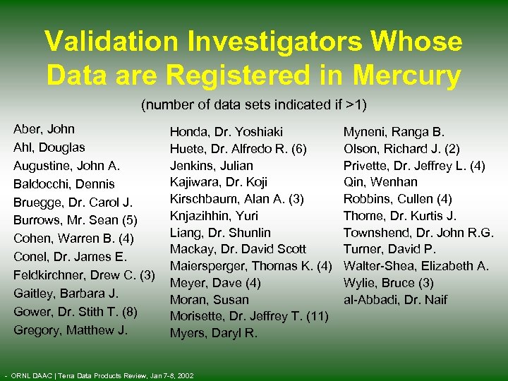 Validation Investigators Whose Data are Registered in Mercury (number of data sets indicated if