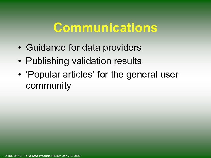Communications • Guidance for data providers • Publishing validation results • ‘Popular articles’ for
