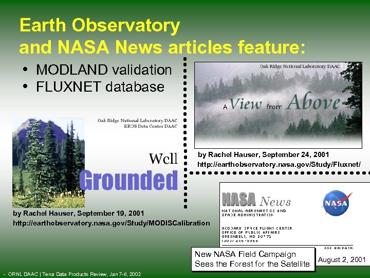 Earth Observatory and NASA News articles feature: • MODLAND validation • FLUXNET database by