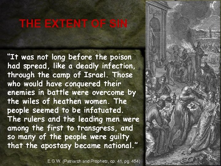 THE EXTENT OF SIN “It was not long before the poison had spread, like
