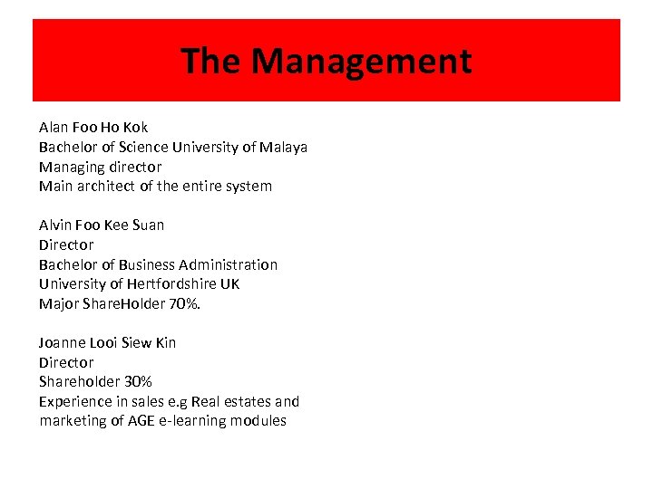 The Management Alan Foo Ho Kok Bachelor of Science University of Malaya Managing director