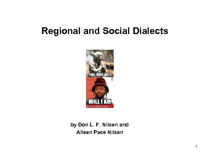 Regional and Social Dialects by Don L. F. Nilsen and Alleen Pace Nilsen 1