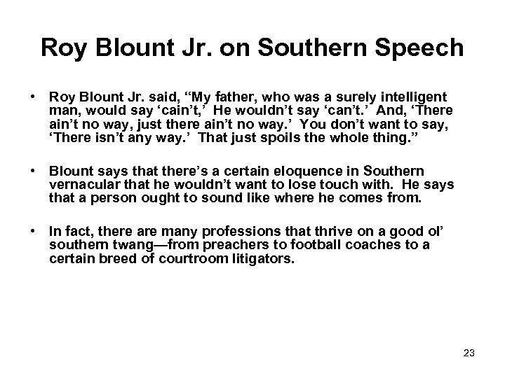 Roy Blount Jr. on Southern Speech • Roy Blount Jr. said, “My father, who