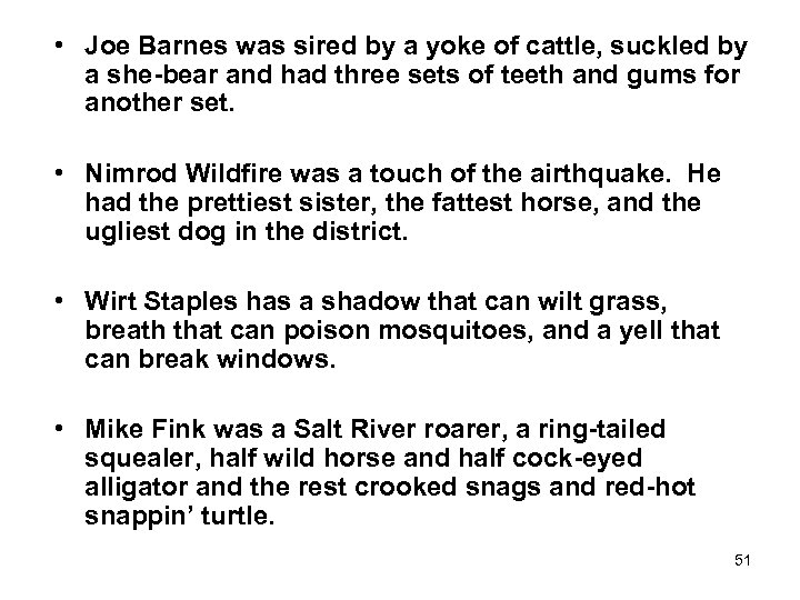  • Joe Barnes was sired by a yoke of cattle, suckled by a