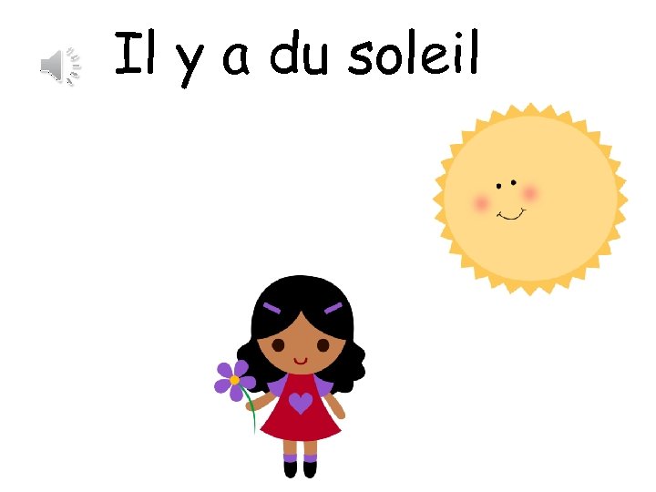 Il y a du soleil 