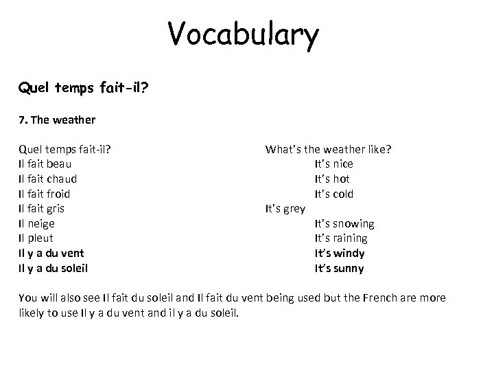 Vocabulary Quel temps fait-il? 7. The weather Quel temps fait-il? Il fait beau Il