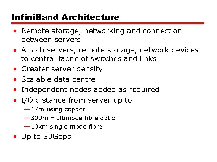 Infini. Band Architecture • Remote storage, networking and connection between servers • Attach servers,