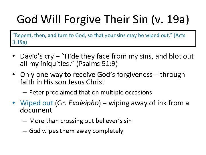 God Will Forgive Their Sin (v. 19 a) “Repent, then, and turn to God,