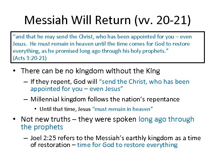 Messiah Will Return (vv. 20 -21) “and that he may send the Christ, who