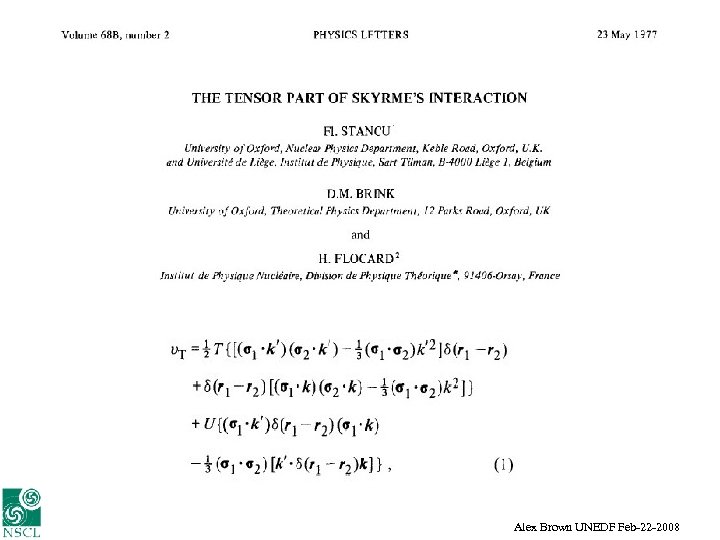 Alex Brown UNEDF Feb-22 -2008 