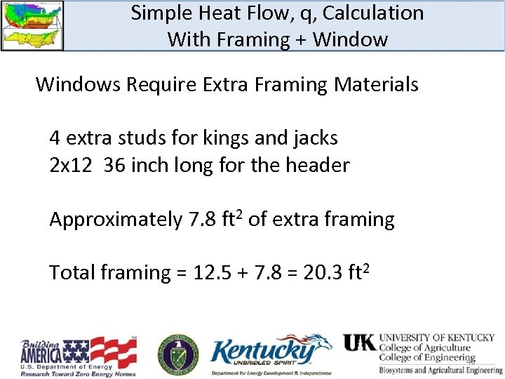 Simple Heat Flow, q, Calculation With Framing + Windows Require Extra Framing Materials 4