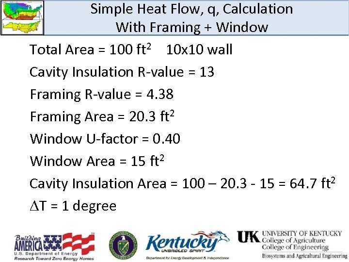 Simple Heat Flow, q, Calculation With Framing + Window Total Area = 100 ft