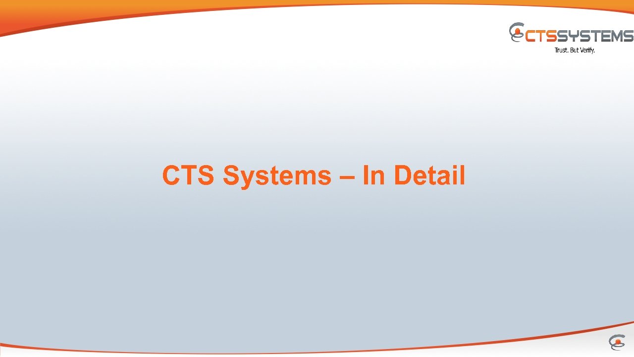 CTS Systems – In Detail 