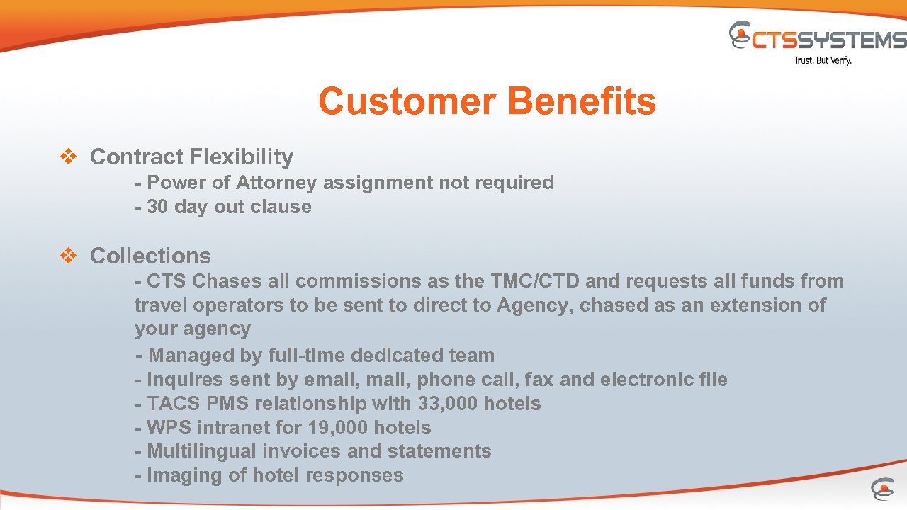 Customer Benefits v Contract Flexibility - Power of Attorney assignment not required - 30