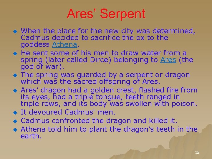 Ares’ Serpent u u u u When the place for the new city was