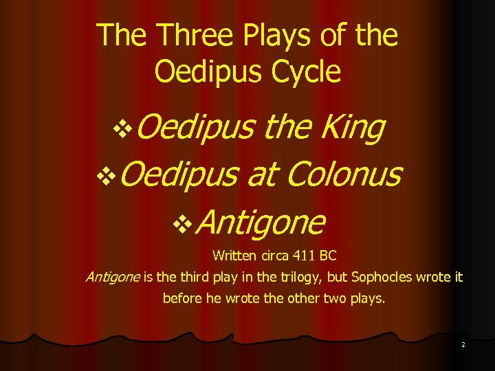 The Three Plays of the Oedipus Cycle v. Oedipus the King v. Oedipus at