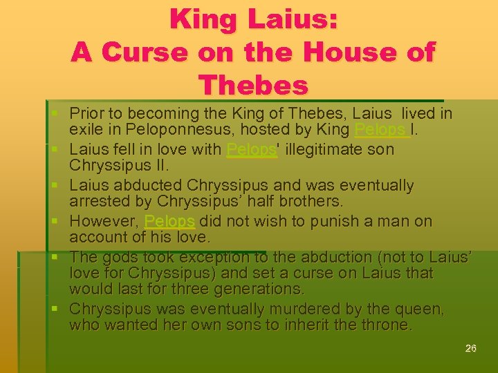 King Laius: A Curse on the House of Thebes § Prior to becoming the
