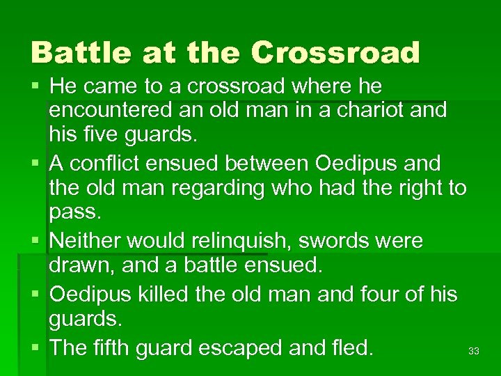 Battle at the Crossroad § He came to a crossroad where he encountered an