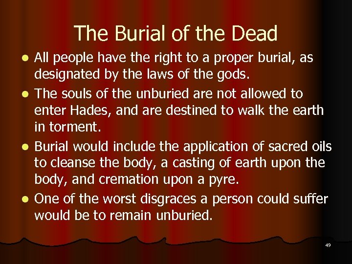 The Burial of the Dead All people have the right to a proper burial,