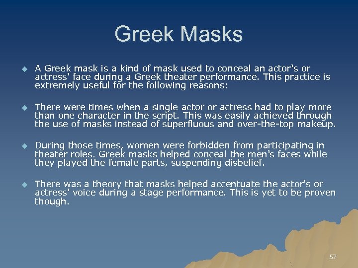 Greek Masks u A Greek mask is a kind of mask used to conceal