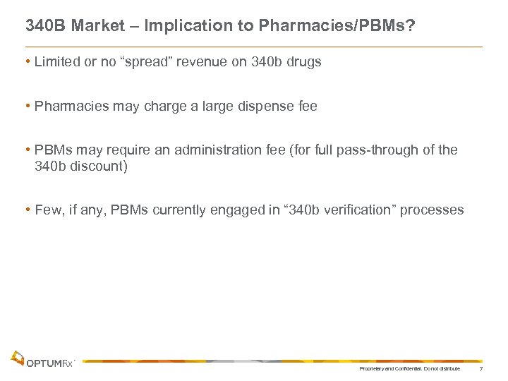 340 B Market – Implication to Pharmacies/PBMs? • Limited or no “spread” revenue on