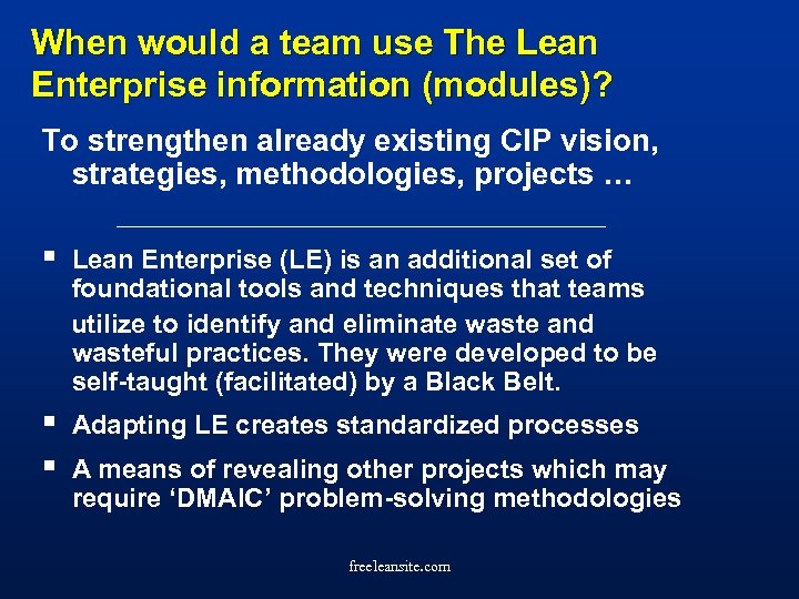When would a team use The Lean Enterprise information (modules)? To strengthen already existing