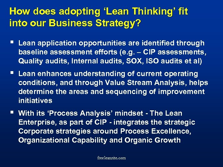 How does adopting ‘Lean Thinking’ fit into our Business Strategy? § Lean application opportunities