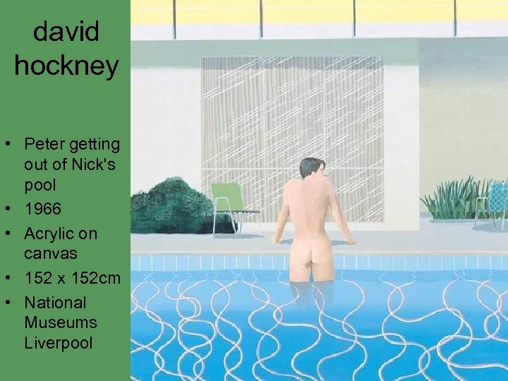 david hockney • Peter getting out of Nick's pool • 1966 • Acrylic on