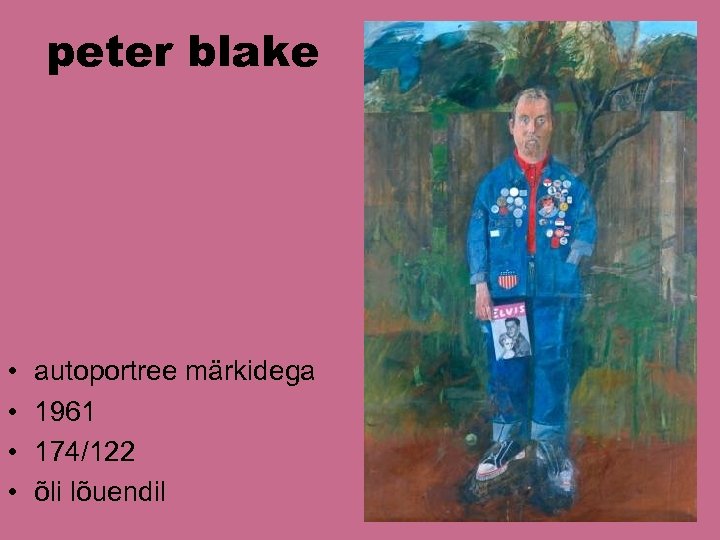 peter blake • • autoportree märkidega 1961 174/122 õli lõuendil 