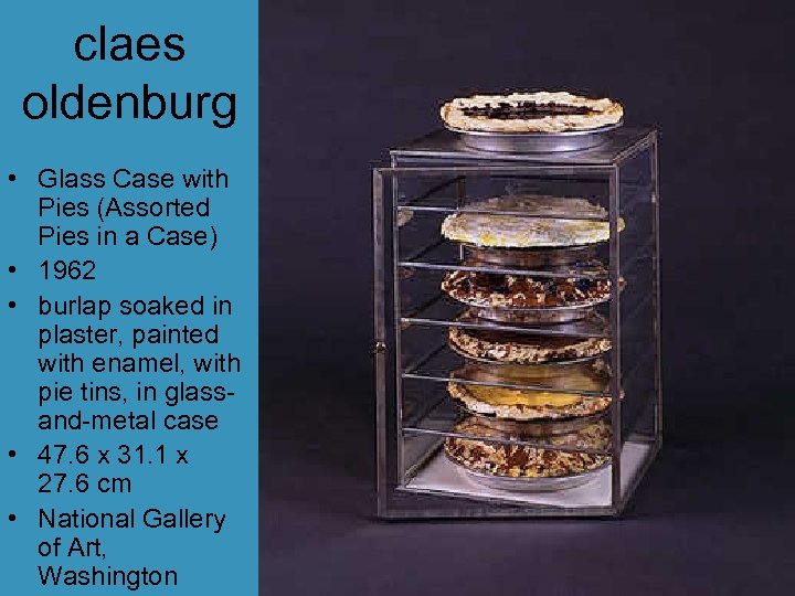 claes oldenburg • Glass Case with Pies (Assorted Pies in a Case) • 1962