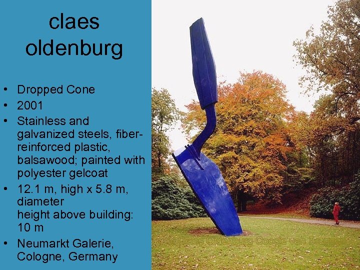 claes oldenburg • Dropped Cone • 2001 • Stainless and galvanized steels, fiberreinforced plastic,