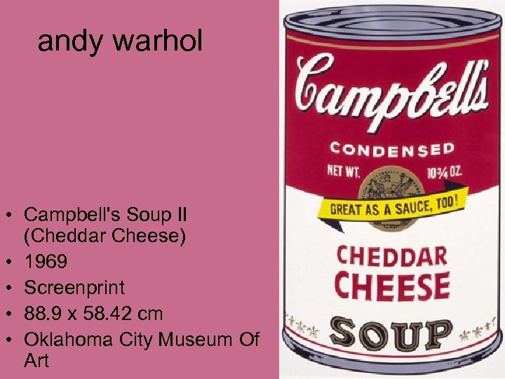 andy warhol • Campbell's Soup II (Cheddar Cheese) • 1969 • Screenprint • 88.