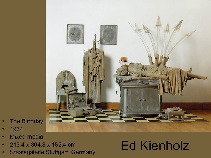  • • • The Birthday 1964 Mixed media 213. 4 x 304. 8