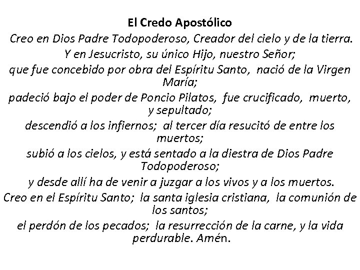  El Credo Apostólico Creo en Dios Padre Todopoderoso, Creador del cielo y de