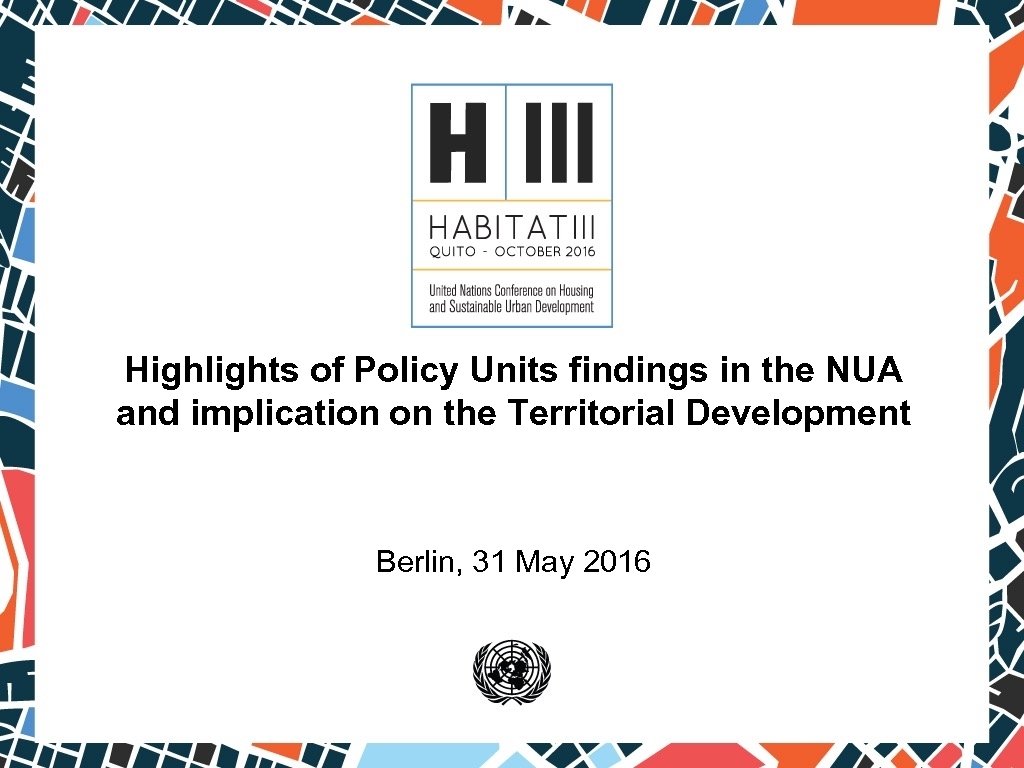 Highlights of Policy Units findings in the NUA and implication on the Territorial Development