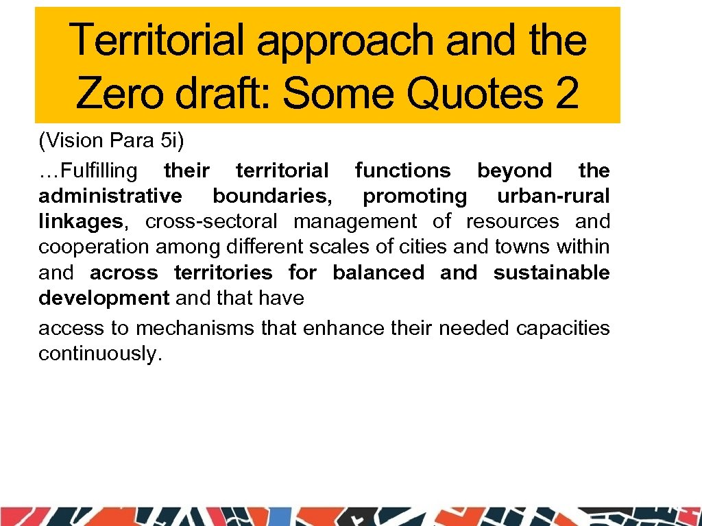 Territorial approach and the Zero draft: Some Quotes 2 (Vision Para 5 i) …Fulfilling