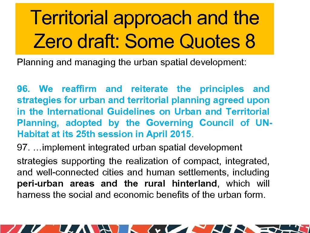Territorial approach and the Zero draft: Some Quotes 8 Planning and managing the urban