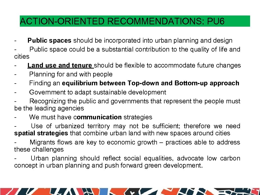 ACTION-ORIENTED RECOMMENDATIONS: PU 6 - Public spaces should be incorporated into urban planning and