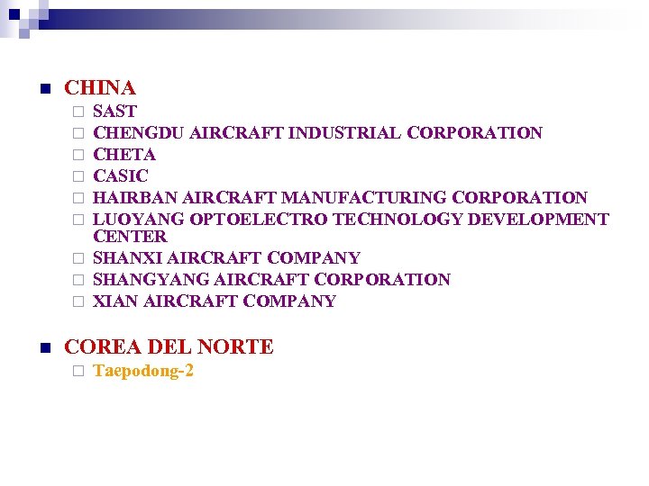 n CHINA SAST CHENGDU AIRCRAFT INDUSTRIAL CORPORATION CHETA CASIC HAIRBAN AIRCRAFT MANUFACTURING CORPORATION LUOYANG
