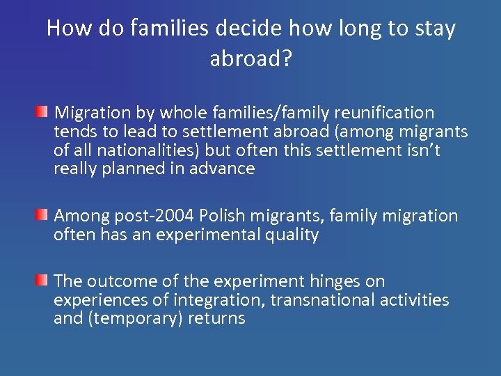 How do families decide how long to stay abroad? Migration by whole families/family reunification