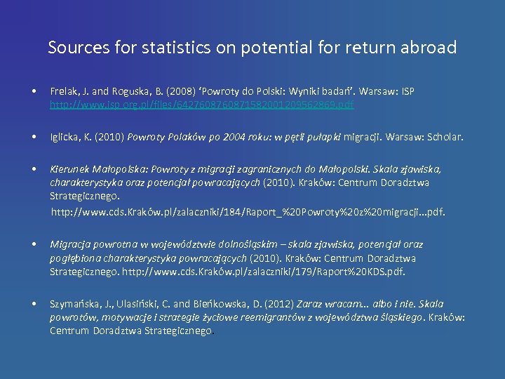 Sources for statistics on potential for return abroad • Frelak, J. and Roguska, B.