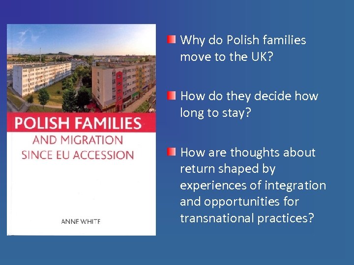 Why do Polish families move to the UK? How do they decide how long