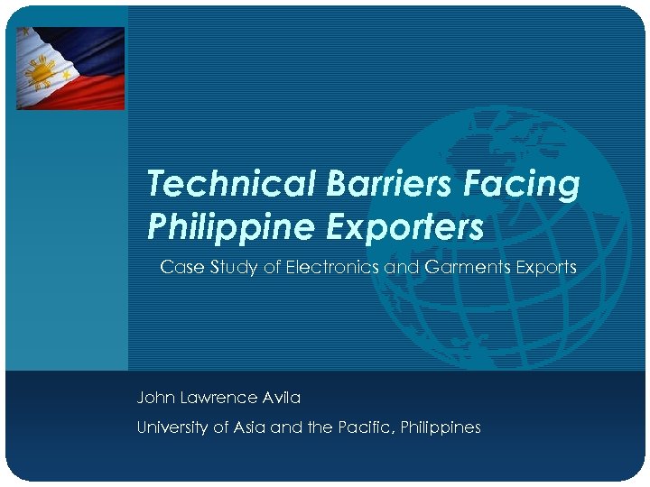 Company LOGO Technical Barriers Facing Philippine Exporters Case Study of Electronics and Garments Exports