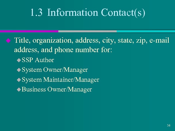 1. 3 Information Contact(s) u Title, organization, address, city, state, zip, e-mail address, and