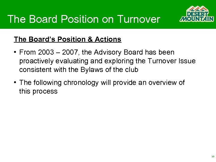 The Board Position on Turnover The Board’s Position & Actions • From 2003 –