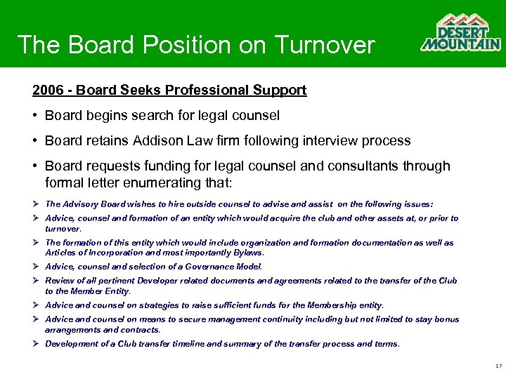 The Board Position on Turnover 2006 - Board Seeks Professional Support • Board begins