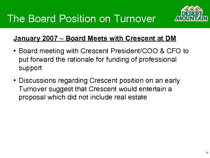 The Board Position on Turnover January 2007 – Board Meets with Crescent at DM
