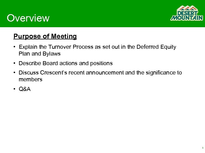 Overview Purpose of Meeting • Explain the Turnover Process as set out in the