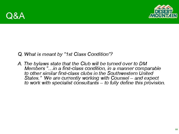 Q&A Q. What is meant by “ 1 st Class Condition”? A. The bylaws
